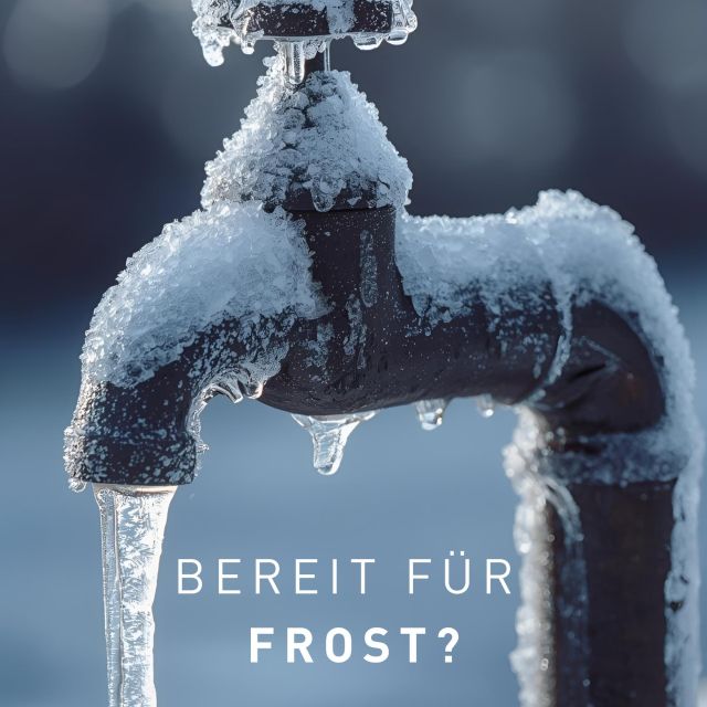 Der Frost ist da – denkt an eure Außenwasserhähne! ...